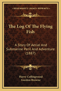 The Log Of The Flying Fish