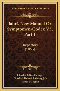 Jahr's New Manual Or Symptomen-Codex V3, Part 1