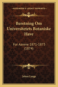 Beretning Om Universitetets Botaniske Have
