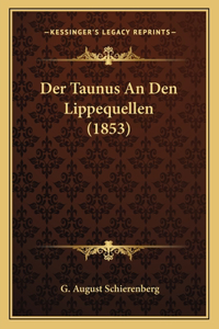 Taunus An Den Lippequellen (1853)