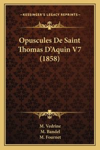 Opuscules de Saint Thomas D'Aquin V7 (1858)