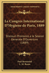 Le Congres International D'Hygiene de Paris, 1889