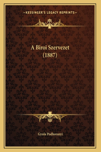 A Biroi Szervezet (1887)