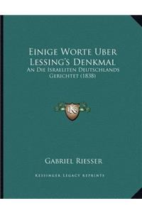 Einige Worte Uber Lessing's Denkmal