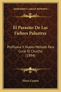 El Parasito De Las Fiebres Palustres
