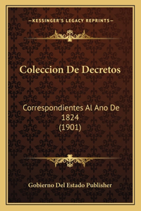 Coleccion De Decretos: Correspondientes Al Ano De 1824 (1901)