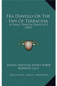 Fra Diavolo Or The Inn Of Terracina