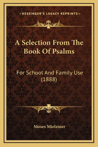 A Selection From The Book Of Psalms
