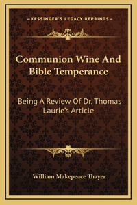 Communion Wine And Bible Temperance