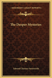 The Deeper Mysteries