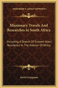 Missionary Travels And Researches In South Africa