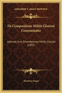 De Compositione Militis Gloriosi Commentatio