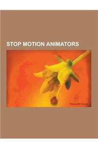 Stop Motion Animators: Tim Burton, Doug Tennapel, Willis O'Brien, Nick Park, Art Clokey, Oliver Postgate, Brothers Quay, Ray Harryhausen, Don