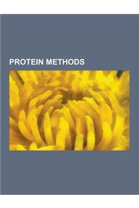 Protein Methods: X-Ray Crystallography, Protein Structure Prediction, Structural Alignment, Homology Modeling, Bimolecular Fluorescence