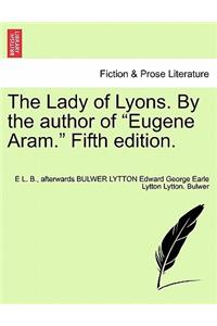 Lady of Lyons. by the Author of 