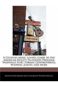 A Country Music Lover's Guide to the American Reality Television Program Nashville Star