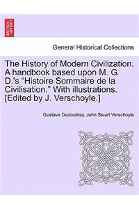 The History of Modern Civilization. A handbook based upon M. G. D.'s 