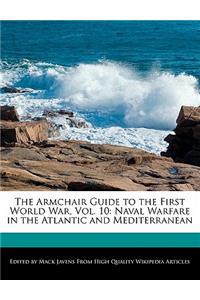 The Armchair Guide to the First World War, Vol. 10