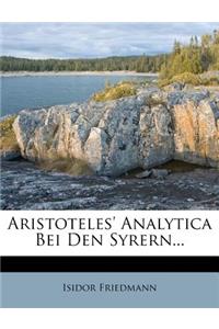 Aristoteles' Analytica Bei Den Syrern...
