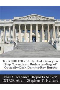 Grb 090417b and Its Host Galaxy