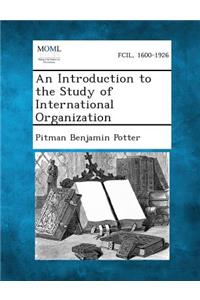 Introduction to the Study of International Organization