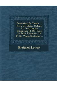 Tractatus de Corde ...