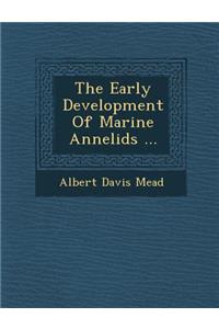 The Early Development of Marine Annelids ...