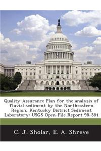 Quality-Assurance Plan for the Analysis of Fluvial Sediment by the Northeastern Region, Kentucky District Sediment Laboratory
