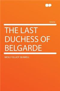 The Last Duchess of Belgarde