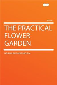 The Practical Flower Garden
