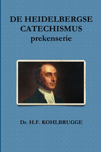 DE HEIDELBERGSE CATECHISMUS, prekenserie