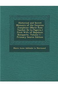 Historical and Secret Memoirs of the Empress Josephine