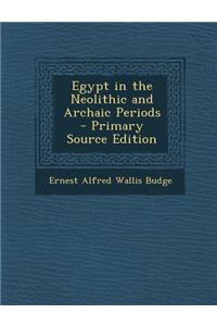 Egypt in the Neolithic and Archaic Periods