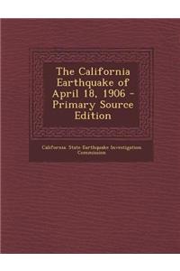 The California Earthquake of April 18, 1906