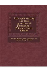 Life Cycle Costing and Local Government Purchasing