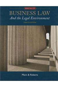 Essentials of Business Law and the Legal Environment