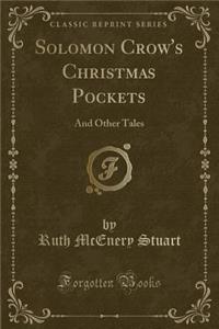 Solomon Crow's Christmas Pockets