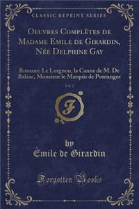 Oeuvres Complètes de Madame Emile de Girardin, Née Delphine Gay, Vol. 2