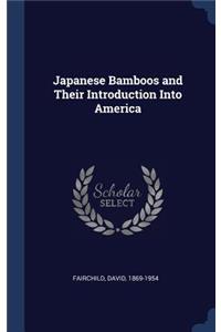 Japanese Bamboos and Their Introduction Into America