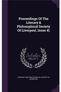 Proceedings of the Literary & Philosophical Society of Liverpool, Issue 41