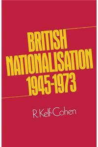 British Nationalisation 1945–1973