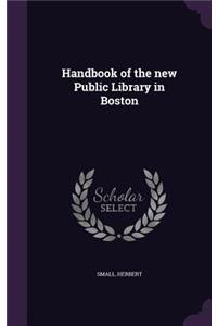 Handbook of the new Public Library in Boston