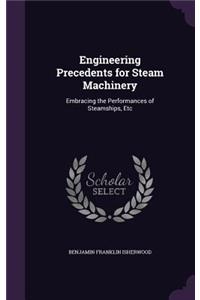 Engineering Precedents for Steam Machinery