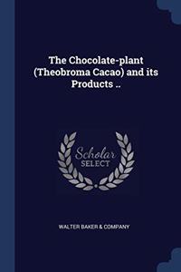 THE CHOCOLATE-PLANT  THEOBROMA CACAO  AN