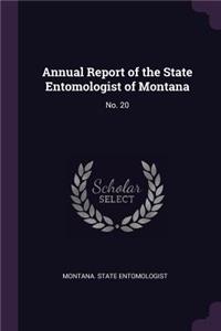 Annual Report of the State Entomologist of Montana