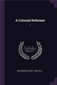 A Colonial Reformer