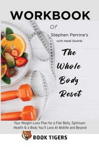 Workbook of Stephen Perrine's with ???d? ?k?ln?k The Whole Body Reset