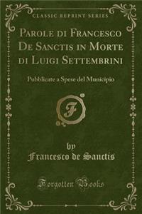 Parole Di Francesco de Sanctis in Morte Di Luigi Settembrini