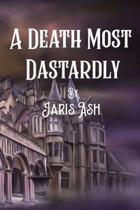 Death Most Dastardly