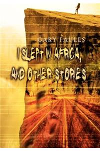 I Slept in Africa, and Other Stories